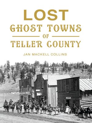 cover image of Lost Ghost Towns of Teller County